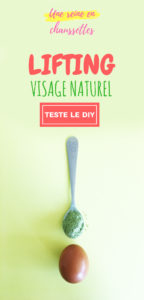 lifting visage Lifting-visage-naturel-masque-diy-teste-une-reine-en-chaussettes-alimentation-saine-beauté-naturelle-healthy-santé