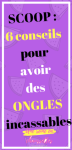 6 conseils pour avoir des ongles incassables-une_reine_en_chaussettes_beauté_naturelle_et_alimentation_healthy_saine