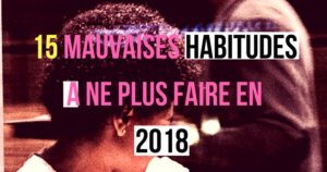 Une reine en chaussettes le blog de beauté naturelle des cheveux crépus 15 mauvaises habitudes a ne plus faire en 2018 blog