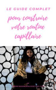 guide-complet-pour-construire-votre-routine-capillaire-une-reine-en-chaussettes-blog-beauté-naturelle-des-cheveux-crépus