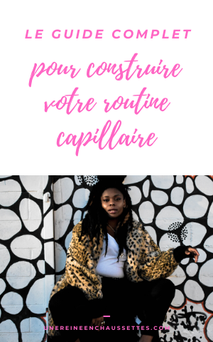 guide-complet-pour-construire-votre-routine-capillaire-une-reine-en-chaussettes-blog-beauté-naturelle-des-cheveux-crépus