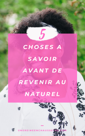 5-choses-a-faire-avant-de-revenir-au-naturel-une-reine-en-chaussettes-blog-beauté-naturelle-des-cheveux-crépus