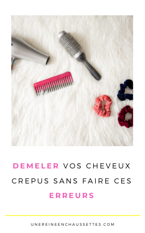 5 erreurs à ne plus jamais faire quand vous démêler vos cheveux crépus une reine en chaussettes blog de beauté naturelle des cheveux crépus