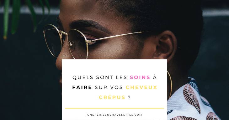 Blog-quels-sont-les-soins-à-faire-sur-les-cheveux-crépus