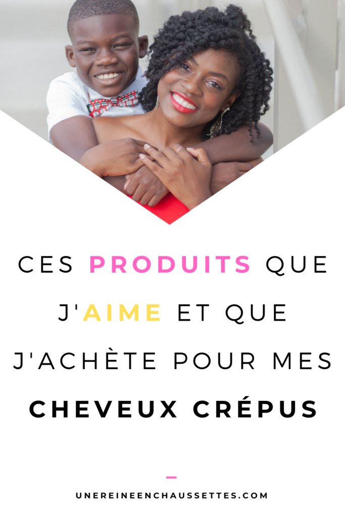 une reine en chaussettes blog de beauté naturelle des cheveux crépus Pinterest-ces-produits-que-jaime-et-que-jachète-pour-mes-cheveux-crépus