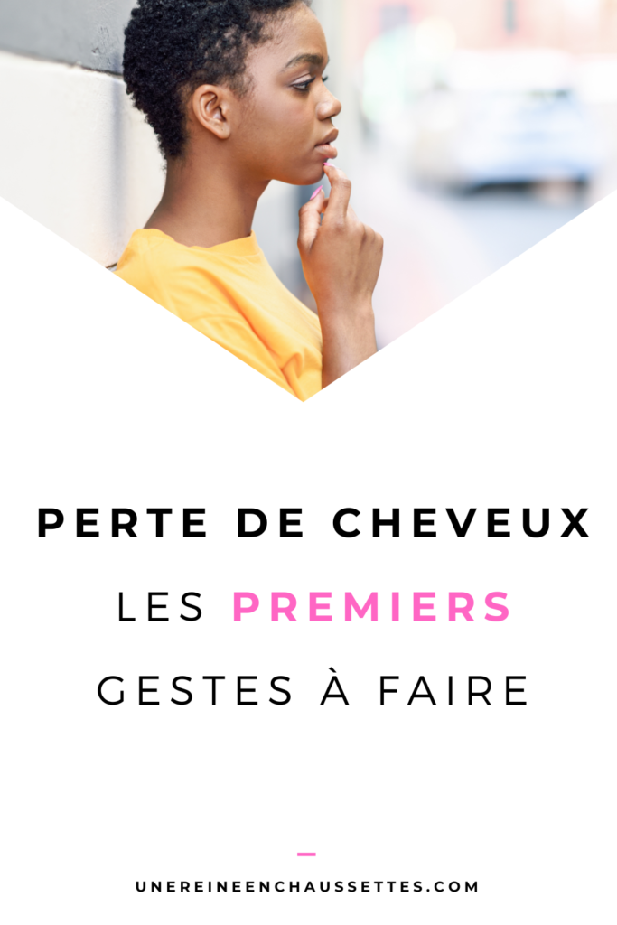 Pinterest Perte de cheveux les premiers gestes à faire une reine en chaussettes blog de beauté naturelle des cheveux crépus