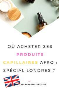 une reine en chaussettes blog de beauté naturelle des cheveux crépus blog-Ou-acheter-ses-produits-capillaires-afro-special-Londres pinterest