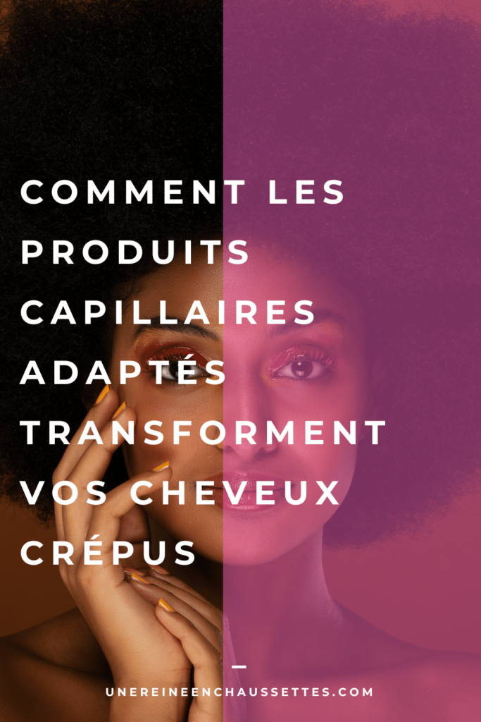 Blog-comment-les-produits-capillaires-adaptes-transforment-vos-cheveux-crepus pinterest