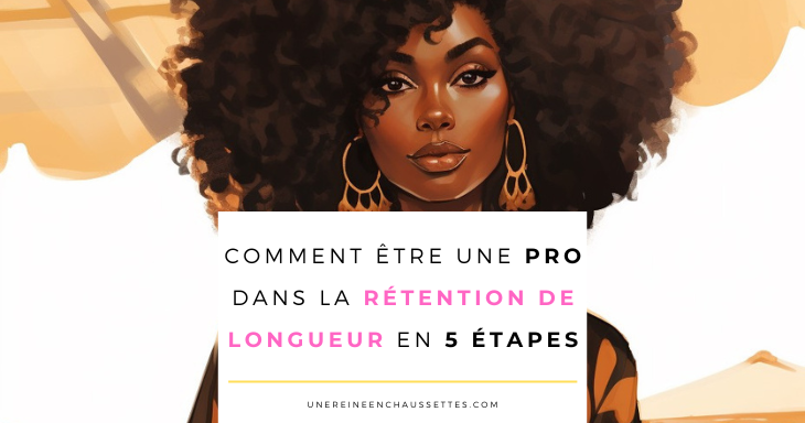 comment être une pro dans la rétention de longueur une reine en chaussettes blog de beauté naturelle des cheveux crépus pinterest  blog 