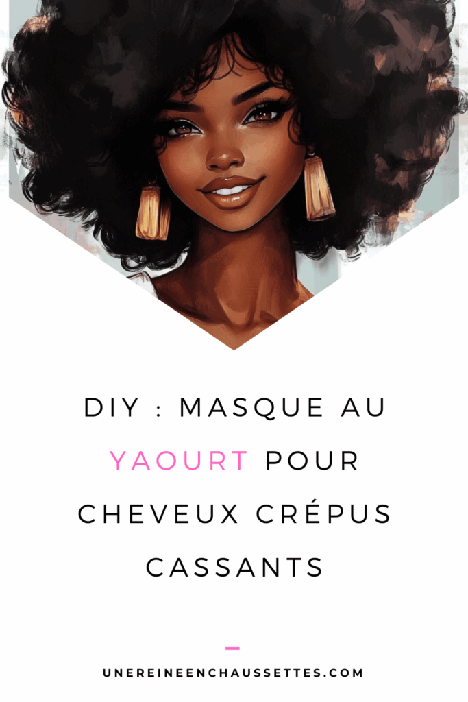 une reine en chaussettes blog de beauté naturelle des cheveux crépus Masque au yaourt pour cheveux crépus cassants pinterest